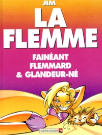 Jim - La Flemme Faineant Flemmard & Glandeur-Ne.