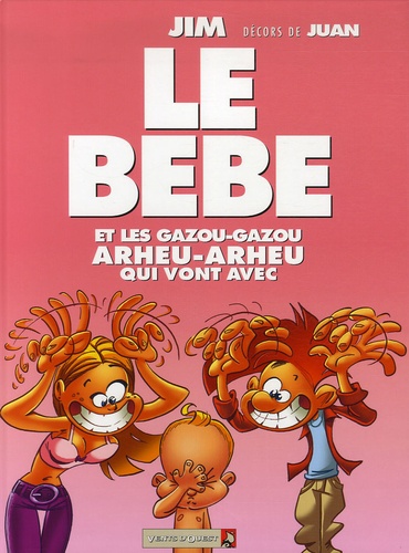 Le bébé. Et tous les gazou-gazou arheu-arheu qui vont avec