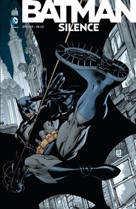 Jim Lee et Jeph Loeb - Batman - Silence  : .