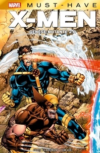 Jim Lee et Chris Claremont - Marvel Must-Have : X-Men - Genèse mutante 2.0.