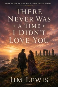 There Never Was a Time I Didn't Love You