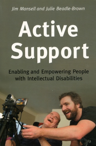 Jim Mansell et Julie Beadle-Brown - Active Support - Enabling and Empowering People with Intellectual Disabilities.