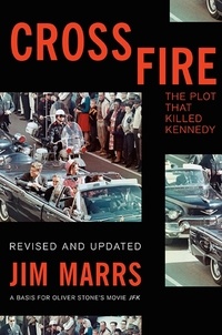 Jim Marrs - Crossfire - The Plot That Killed Kennedy.