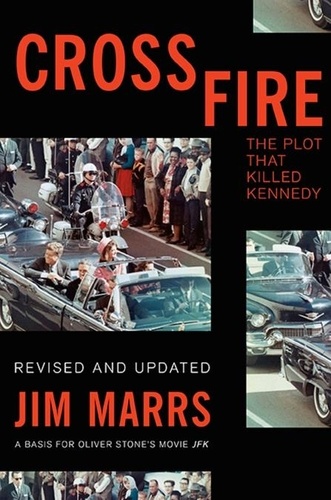 Crossfire. The Plot That Killed Kennedy