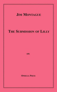 Jim Montague - The Submission of Lilly.