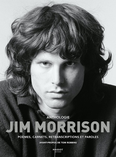 Anthologie Jim Morrison. Poèmes, carnets, retranscriptions et paroles