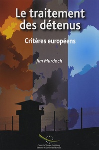 Jim Murdoch - Le traitement des détenus - Critères européens.