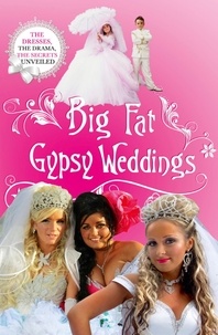 Jim Nally - Big Fat Gypsy Weddings - The Dresses, the Drama, the Secrets Unveiled.