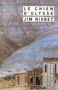 Jim Nisbet - Le Chien d'Ulysse.
