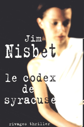 Jim Nisbet - Le Codex de Syracuse.