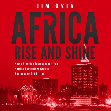 Jim Ovia et David Applefield - Africa Rise &amp; Shine.