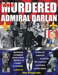  Jim Pangrazio - Who Killed Admiral Darlan?.