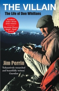 Jim Perrin - The Villain - The Life of Don Whillans.