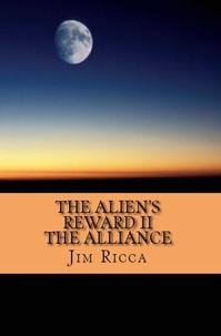  Jim Ricca - The Alien's Reward II, The Alliance - The Alien's Reward, #2.