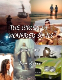  Jim Ricca - The Circle of Wounded Souls, Book Two - The Circle of Wounded Souls, #2.