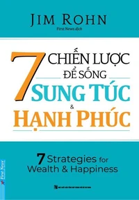 7 Chiến Lược Để Sống Sung Túc Và Hạnh Phúc