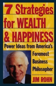 Jim Rohn - Seven Strategies for Wealth and Happiness.