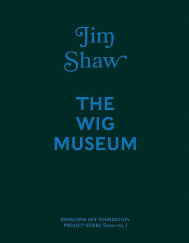 Jim Shaw - Jim Shaw - The Wig Museum.