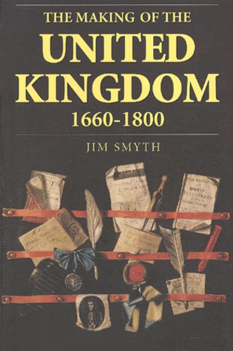 Jim Smyth - The Making Of The United Kingdom 1660-1800.