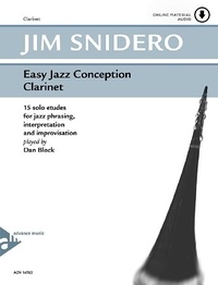 Jim Snidero - Easy Jazz Conception  : Easy Jazz Conception Clarinet - 15 solo etudes for jazz phrasing, interpretation and improvisation. clarinet. Méthode..