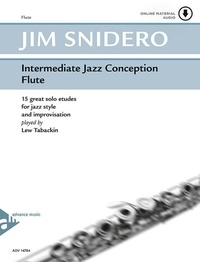 Jim Snidero - Intermediate Jazz Conception  : Intermediate Jazz Conception Flute - 15 great solo etudes for jazz style and improvisation. flute. Méthode..