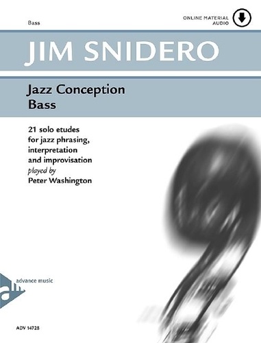 Jim Snidero - Jazz Conception  : Jazz Conception Bass - 21 solo etudes for jazz phrasing, interpretation and improvisation. bass..