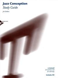 Jim Snidero - Jazz Conception  : Jazz Conception Study Guide - a manual for teachers and for self-study. melody instruments..
