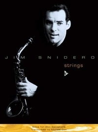 Jim Snidero - Strings - Solos for Alto Saxophone. alto saxophone. Recueil de pièces instrumentales..