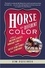 Horse Of A Different Color. A Tale of Breeding Geniuses, Dominant Females, and the Fastest Derby Winner Since Secretariat