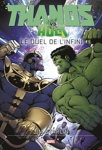 Jim Starlin - Thanos VS Hulk - Le duel de l'infini.