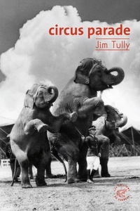 Jim Tully - Circus parade.