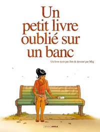 Un petit livre oublié sur un banc Tome 1