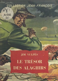 Jim Vulpès et  Jan-Loup - Le trésor des Alaghirs.