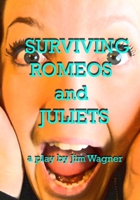  Jim Wagner - Surviving Romeos and Juliets.