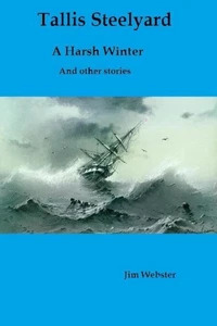 Tallis Steelyard. A Harsh Winter