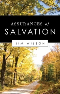  Jim Wilson - Assurances of Salvation.