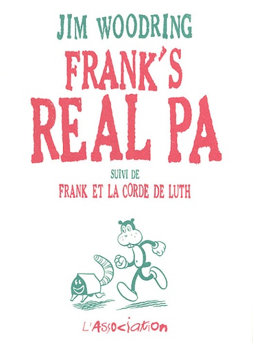 Jim Woodring - Frank's Real Pa - Suivi de Frank et la corde de luth.