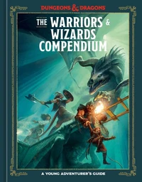 The Warriors &amp; Wizards Compendium (Dungeons &amp; Dragons)