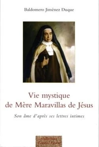 Vie mystique de Mère Maravillas de Jésus