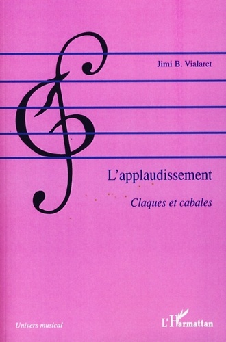 Jimi B. Vialaret - L'applaudissement - Claques et cabales.