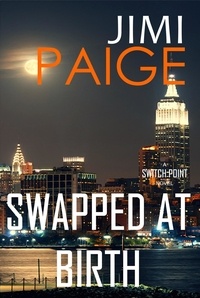  Jimi Paige - Swapped At Birth - Switch Point.