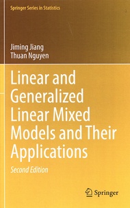 Jiming Jiang et Thuan Nguyen - Linear and Generalized Linear Mixed Models and Their Applications.