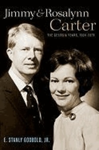 Jimmy and Rosalynn Carter - The Georgia Years, 1924-1974.