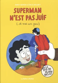Superman n'est pas juif (... et moi un peu)