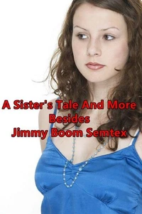 A Sister's Tale and More Besides