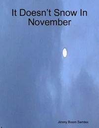 It Doesn’t Snow In November