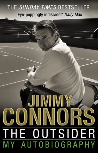 Jimmy Connors - The Outsider: My Autobiography.
