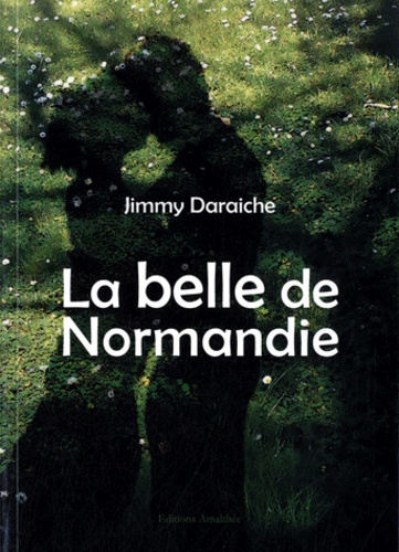 Jimmy Daraiche - La belle de Normandie.
