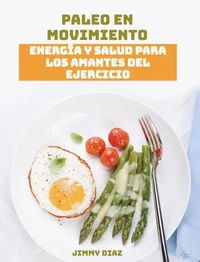 Paleo en Movimiento: Energía y Salud para los Amantes del Ejercicio