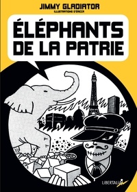 Jimmy Gladiator - Eléphants de la patrie.